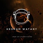 cover: Hesham Watany - Man Of Everything (Original Mix)