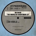 cover: Dr Rush - The World Of Nightmare EP