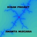 cover: Scram Project - Amanita Muscaria