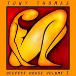 cover: Tony Thomas - Tony Thomas Deepest House Vol 1