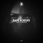 cover: Dani Borges - Take Control (Original Mix)