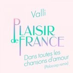 cover: Plaisir De France|Valli - Dans Toutes Les Chansons D'amour (Polocorp Remix)