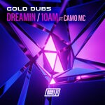 cover: Gold Dubs - Dreamin / 10am