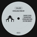 cover: Caleo - Stealing Fire EP