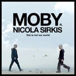 cover: Indochine|Moby - This Is Not Our World (Ce N'est Pas Notre Monde)