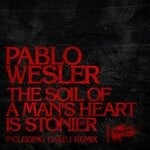 cover: Pablo Wesler - The Soil Of A Man's Heart Is Stonier