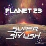 cover: Planet 23 - Superstylish