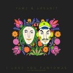 cover: Arsanit|Yame - I Love You Fantomas