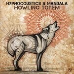 cover: Hypnocoustics|Mandala (uk) - Howling Totem