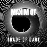 cover: Maxim Qt - Shade Of Dark