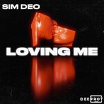 cover: Deeprot|Sim Deo - Loving Me