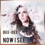 cover: Dee-dee - Now I See