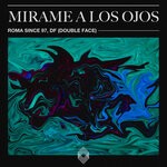 cover: Df (double Face)|Roma Since 97 - Mirame A Los Ojos