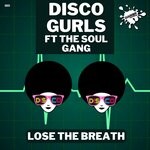 cover: Disco Gurls|The Soul Gang - Lose The Breath