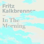 cover: Fritz Kalkbrenner - In The Morning