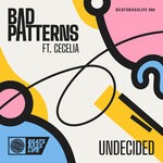 cover: Bad Patterns|Cecelia - Undecided