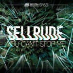 cover: Sellrude - You Can't Stop Me