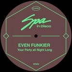 cover: Even Funkier - You Party All Night Long