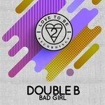 cover: Double B - Bad Girl