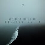 cover: Denis Kenzo|Whiteout - Breathe Me In