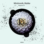 cover: Matke|Minitronik - Margarita EP