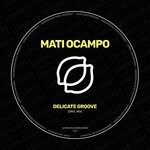 cover: Mati Ocampo - Delicate Groove