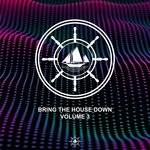 cover: Various - Bring The House Down, Vol 3