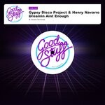 cover: Gypsy Disco Project-henry Navarro - Dreamin Aint Enough