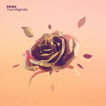 cover: Your Magnolia - Inhale