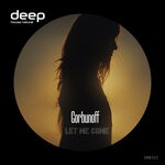 cover: Gorbunoff - Let Me Come (Original Mix)