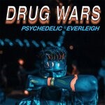 cover: Psychedelic Everleigh - Drug Wars