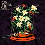 cover: Run Logan Run - Nature Will Take Care Of You