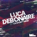 cover: Luca Debonaire - If You Don't Mind