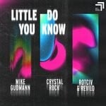 cover: Crystal Rock|Mike Gudmann|Rotciv & Revilo - Little Do You Know