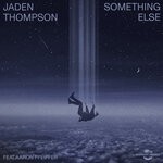 cover: Aaron Pfeiffer|Jaden Thompson - Something Else Feat Aaron Pfeiffer