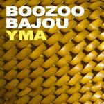 cover: Boozoo Bajou - YMA (Remixes)