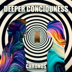 cover: Chronos - Deeper Conciouness