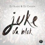 cover: Dj Slugo|Dj Chosen - Juke Da Blok