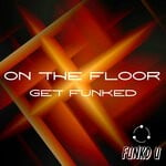 cover: Get Funked - On The Floor