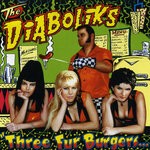 cover: The Diaboliks - Three Fur Burgers... & A Chilli Dog To Go!