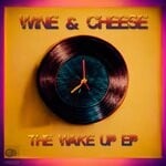 cover: Wine & Cheese - The Wake Up EP