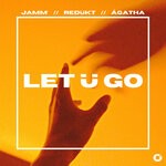 cover: Agatha|Jamm'|Redukt - Let U Go