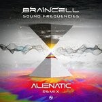 cover: Braincell - Sound Frequencies (Alienatic Remix)