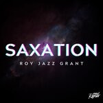 cover: Roy Jazz Grant - Saxation