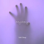 cover: Soft Deep - Mystery