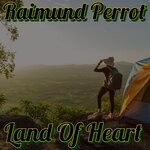 cover: Raimund Perrot - Land Of Heart