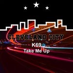 cover: K69 - Take Me Up