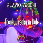 cover: Flavio Vecchi - Freaky Freaky In Dub