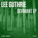 cover: Lee Guthrie - Dormant EP