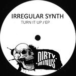 cover: Irregular Synth - Turn It Up EP